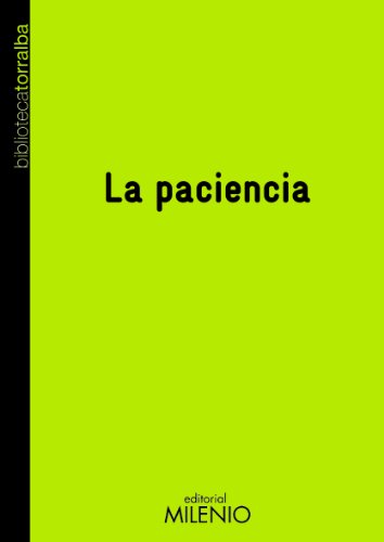La paciencia (Biblioteca Torralba) (Español) Tapa blanda – 1 septiembre 2009