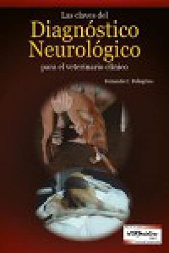 Las claves del diagnóstico neurológico para el veterinario clínico