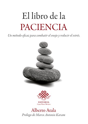 El libro de la paciencia: Un método eficaz para combatir el enojo y reducir el estrés