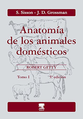 Anatomía de los animales domésticos. Tomo I