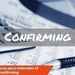 Guía para entender el confirming