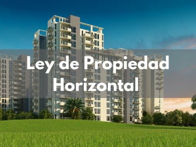 La Ley de Propiedad Horizontal explicada al detalle y actualizada