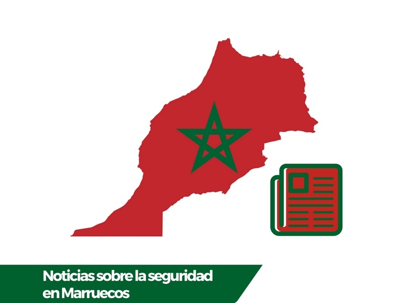 Las últimas noticias sobre la seguridad en Marruecos