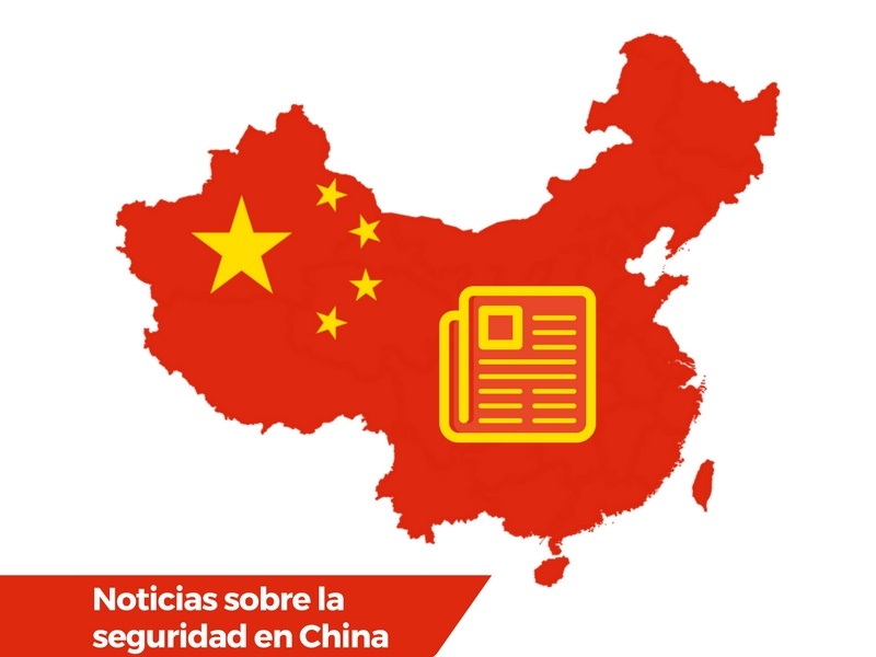 Últimas noticias sobre la seguridad en China