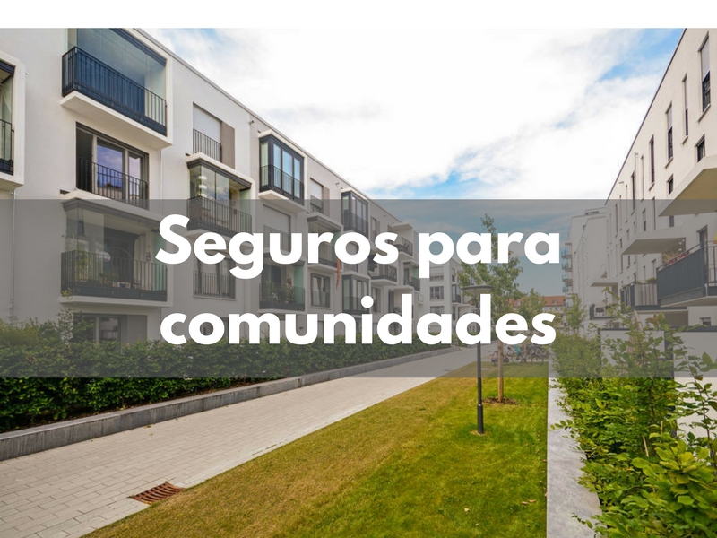 Seguros para comunidades explicados al detalle