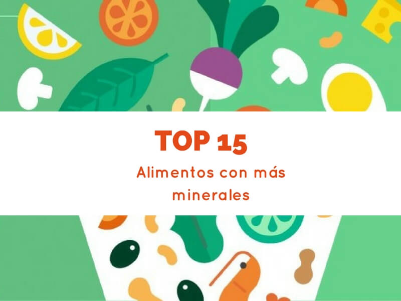 Los 15 alimentos con más minerales - No dejes ninguno en tu dieta